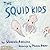 The Squid Kids by Virginia Robinson