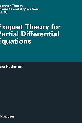 Floquet Theory for Partial Differential Equations (Operator Theory: Advances and Applications, 60)