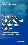 Darwinism, Philosophy, and Experimental Biology: Special Issue of the Journal for General Philosophy of Science