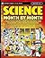 Science Month by Month, Grades 3 - 8: Practical Ideas and Activities for Teachers and Homeschoolers
