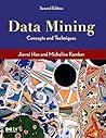 Data Mining: Concepts and Techniques (The Morgan Kaufmann Series in Data Management Systems)