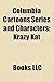 Columbia Cartoons Series and Characters: Krazy Kat, Scrappy, the Fox and the Crow, Willoughby's Magic Hat, Color Rhapsodies, Phantasies