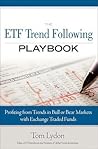 The ETF Trend Following Playbook: Profiting from Trends in Bull or Bear Markets with Exchange Traded Funds The ETF Trend Following Playbook: Profiting from Trends in Bull or Bear Markets with Exchange Traded Funds