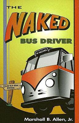 The Naked Bus Driver (Paperback)