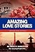Amazing Love Stories: Inspi...
