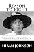 Reason to Fight: A Memoir of Race, Injustice, and the Search for Truth
