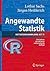 Angewandte Statistik: Methodensammlung mit R (German Edition)