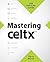 Mastering Celtx by Terry Borst