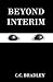 Beyond Interim