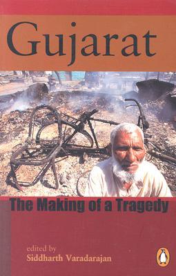 Gujarat: The Making of a Tragedy (Paperback)