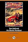 Tom Swift and His Electric Runabout, or, the Speediest Car on the Road (Tom Swift Sr, #5)