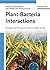 Plant-Bacteria Interactions by Iqbal Ahmad