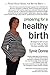 Preparing for a Healthy Birth (American Edition) (Fresh Heart Books for Better Birth)