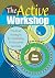 The Active Workshop: Practical Strategies for Facilitating Professional Learning (The Complete Active Classroom Series)