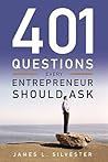 401 Questions Every Entrepreneur Should Ask 401 Questions Every Entrepreneur Should Ask