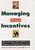 Managing Through Incentives...