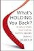 What's Holding You Back? by Robert J. Herbold