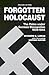 Forgotten Holocaust: The Po...