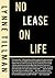 No Lease on Life