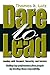 Dare to Lead: Leading with Respect, Sincerity, and Service
