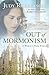 Out of Mormonism: A Woman'S True Story