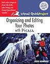 Organizing And Editing Your Photos With Picasa: Visual Quickproject Guide