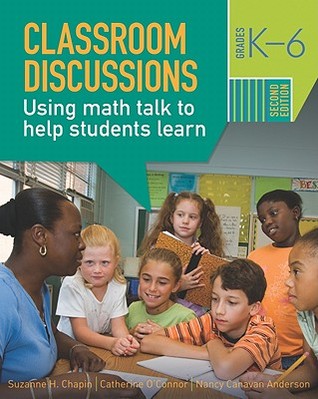 Classroom Discussions: Using Math Talk to Help Students Learn, Grades K-6 (Paperback)
