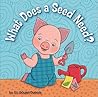 What Does a Seed ...