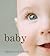 Baby: A Portrait of the Amazing First Two Years of Life by Desmond Morris (2008-09-01)