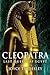 Cleopatra by Joyce A. Tyldesley