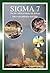 Sigma 7: The NASA Mission Reports: Apogee Books Space Series 37