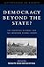 Democracy beyond the State?...