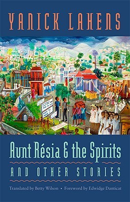Aunt Résia and the Spirits and Other Stories (Paperback)