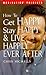 Get Happy, Stay Happy & Live Happily Ever After