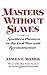 Masters without Slaves: Southern Planters in the Civil War and Reconstruction