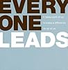 Everyone Leads: It Takes Each of Us to Make a Difference for All of Us