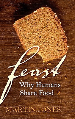 Feast: Why Humans Share Food (Hardcover)