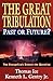 The Great Tribulation--Past...