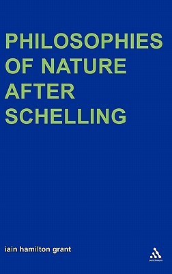 Philosophies of Nature after Schelling (Transversals: New Directions in Philosophy)