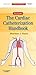 The Cardiac Catheterization Handbook (Expert Consult)