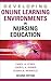 Developing Online Learning Environments in Nursing Education