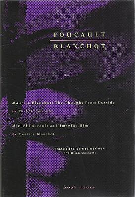 Foucault | Blanchot: Maurice Blanchot: The Thought from Outside, and Michel Foucault as I Imagine Him (Hardcover)