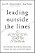 Leading Outside the Lines: How to Mobilize the Informal Organization, Energize Your Team, and Get Better Results