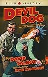Devil Dog: The Amazing True Story of the Man Who Saved America