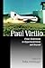 Paul Virilio: From Modernism to Hypermodernism and Beyond (Theory, Culture & Society)