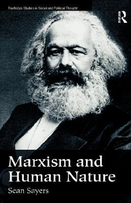 Marxism and Human Nature (Routledge Studies in Social and Political Thought)