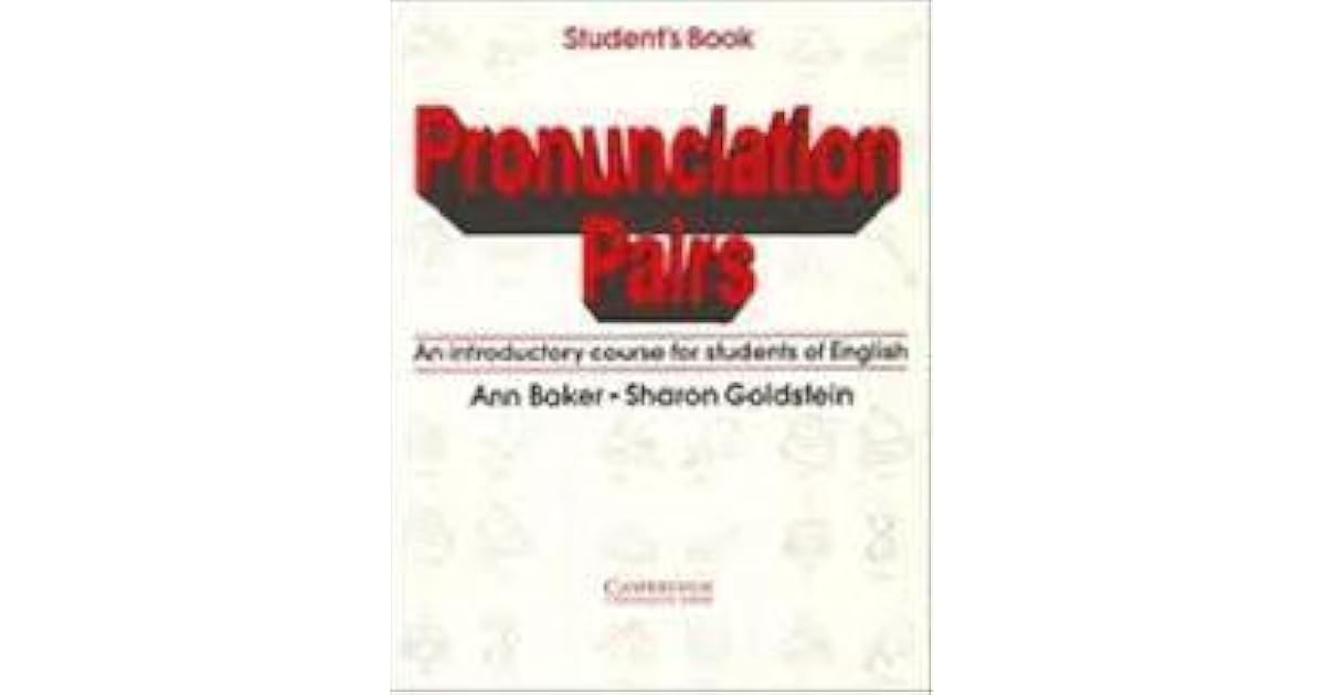 Pronunciation Pairs Student's Book An Introductory Course for Students
