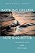 Nothing Greater, Nothing Be...