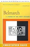 Belmarch: A Legend of the First Crusade Belmarch: A Legend of the First Crusade
