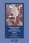 Modernism, Labour and Selfhood in British Literature and Culture, 1890–1930 Modernism, Labour and Selfhood in British Literature and Culture, 1890–1930